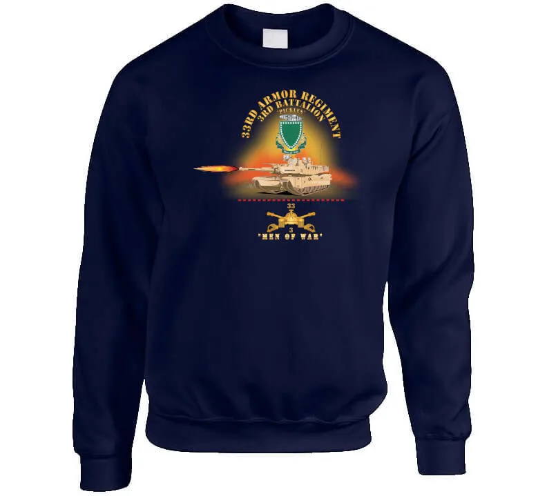 3rd Bn 33rd Armor Branch W 33rd Armor Pickles Dui - Men Of War W Fire - X 300 Classic T Shirt, Crewneck Sweatshirt, Hoodie, Long Sleeve