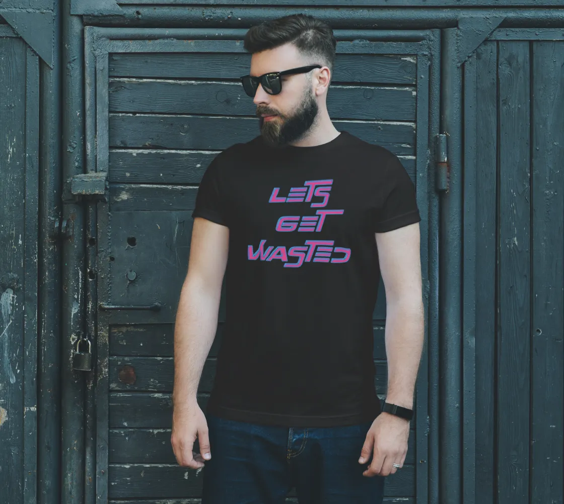 LETS GET WASTED | UNISEX TEE | IMRAN